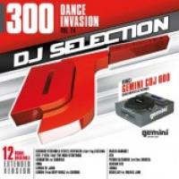 DJ Selection Vol. 300 - Dance Invasion part 74
