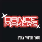 Dance Makers - Stay With You